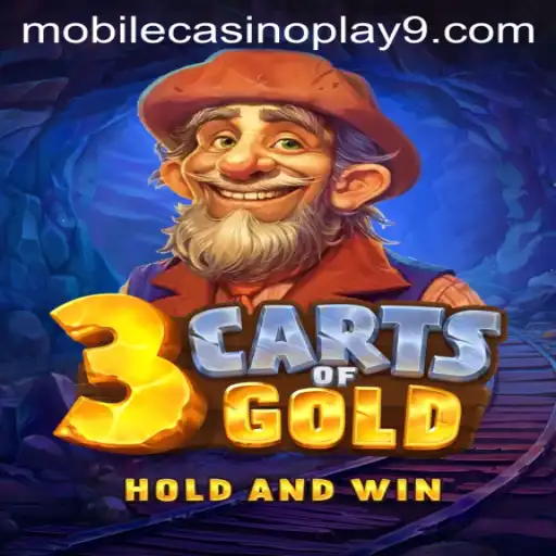 Unveiling the Excitement of 3cartsOfGold in Mobile Casino Play