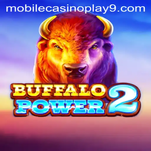 Exploring BuffaloPower2 in the Mobile Casino Play Arena