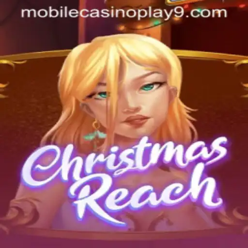 Exploring the Thrilling World of ChristmasReach: A Mobile Casino Game Adventure