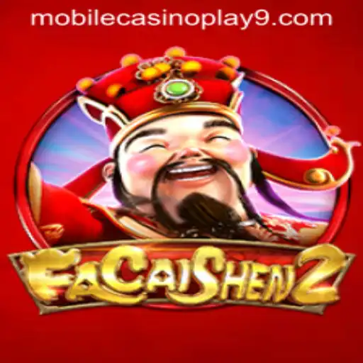 Exploring FaCaiShen2 An Exciting Journey into Mobile Casino Play