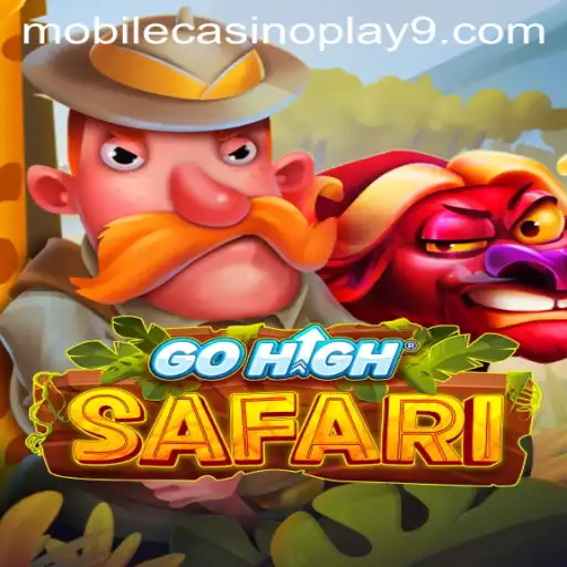 Exploring the Thrills of GoHighSafari: A Premier Mobile Casino Experience