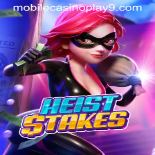 Unveiling HeistStakes: A Thrilling Mobile Casino Experience