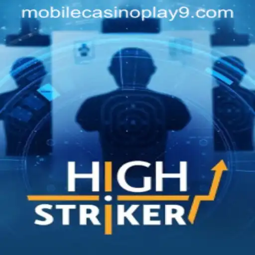 HighStriker: A Thrilling Mobile Casino Experience