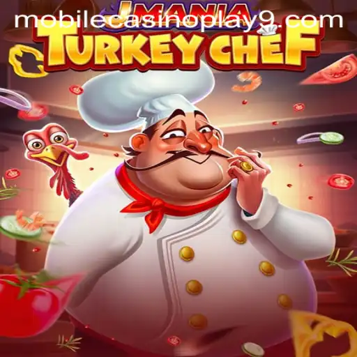 JManiaTurkeyChef: A Culinary Adventure in Mobile Casino Play