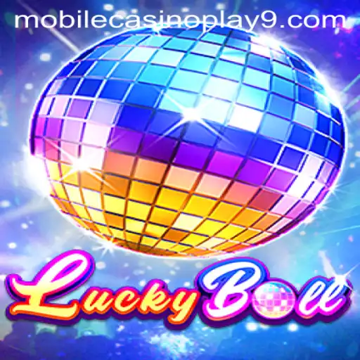 Discover the Thrills of LuckyBall: A Premier Mobile Casino Experience