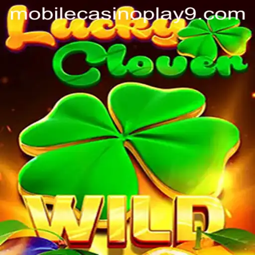 Dive into the Thrilling World of LuckyClover: The Ultimate Mobile Casino Experience