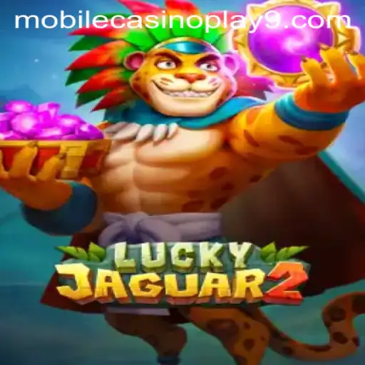 Discover the Thrill of Luckyjaguar2: Your Ultimate Mobile Casino Adventure