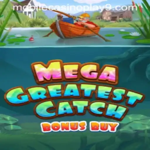 Exploring the Thrills of MegaGreatestCatchBonusBuy: A New Era of Mobile Casino Play