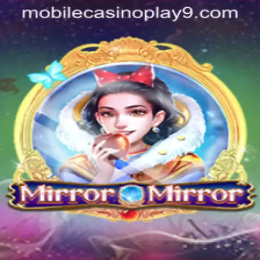 MirrorMirror: The Ultimate Mobile Casino Play Experience