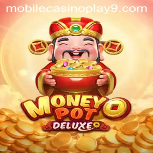 Explore the Thrilling World of MoneyPotDELUXE: A Premier Mobile Casino Experience