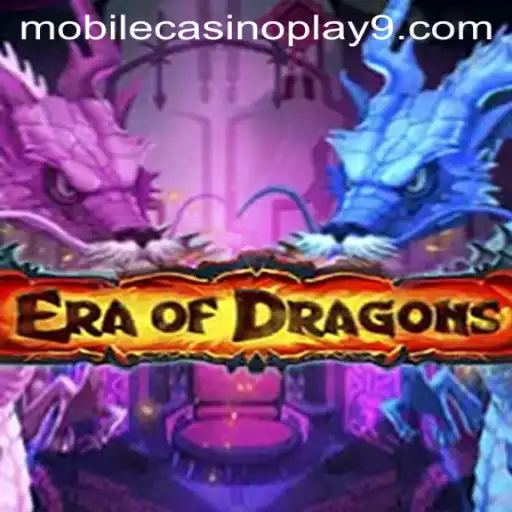 Unveiling EraOfDragons: A Thrilling Adventure in Mobile Casino Play