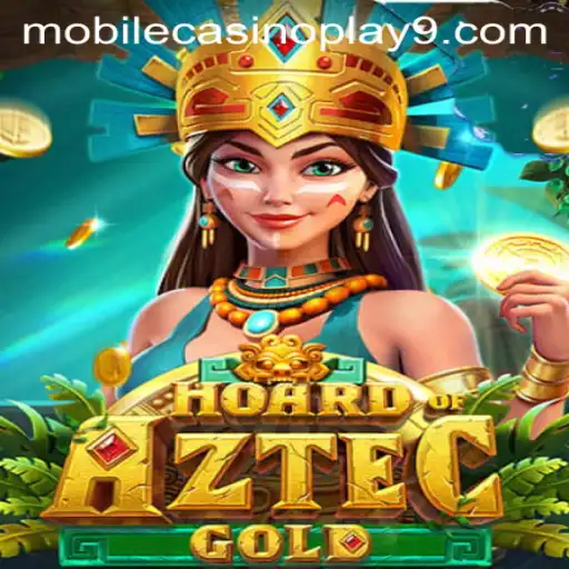 The Ultimate Guide to HoardofAztecgold: Mobile Casino Play Experience