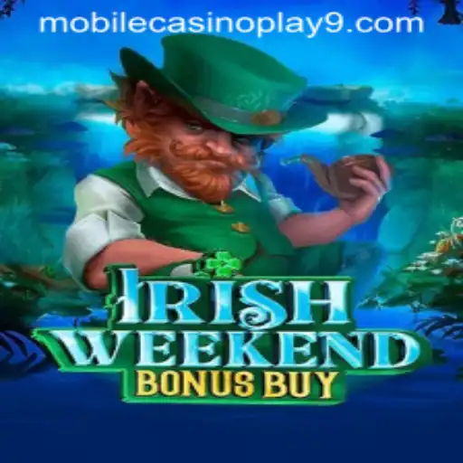 Exploring the Exciting World of IrishWeekendBonusBuy in Mobile Casino Play
