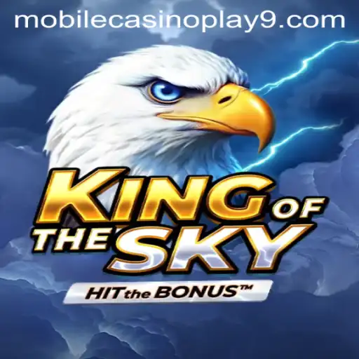 KingOfTheSky: The Ultimate Mobile Casino Play Experience