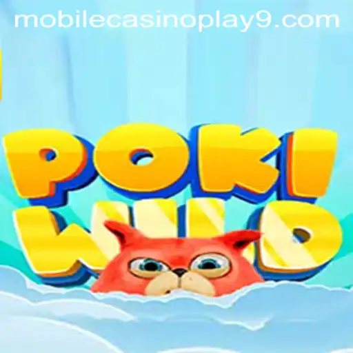 Discover the Exciting World of PokiWild: Your Ultimate Mobile Casino Adventure