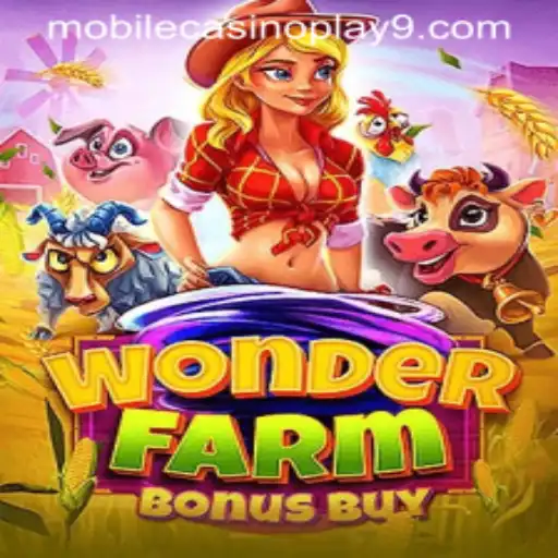 Discover the Thrilling World of WonderFarmBonusBuy: Mobile Casino Play at Its Best