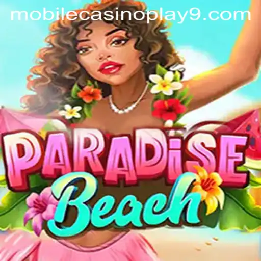 Exploring ParadiseBeach: The Ultimate Mobile Casino Experience