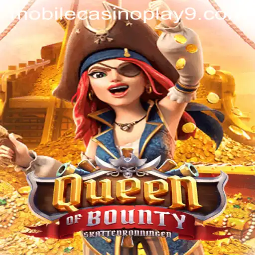 Experience the Thrill of QueenofBounty: A Mobile Casino Adventure