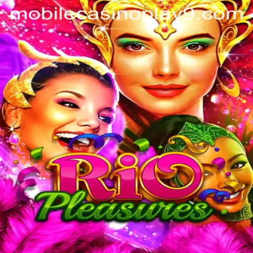 Discover the Thrills of RioPleasures: A New Frontier in Mobile Casino Play